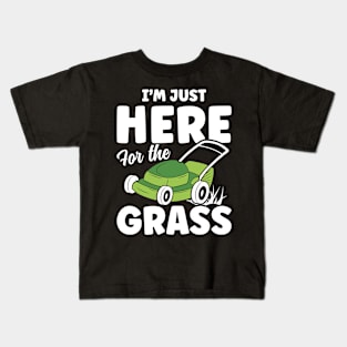 I'm Just Here for the Grass - Lawn Mower Kids T-Shirt